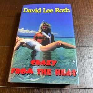 Crazy From The Heat David Lee Roth Hardcover 1st Edition Van Halen Autobiography